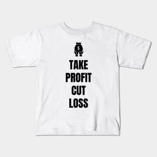 Take Profit Cut Loss (Light) Kids T-Shirt